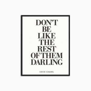 Don't Be Like The Rest - Print Muurdecoratie