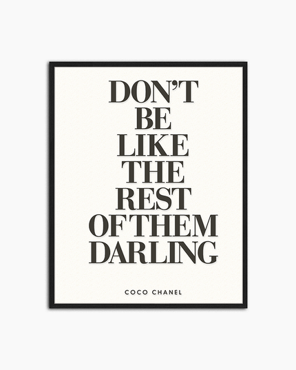 Don't Be Like The Rest - Print Muurdecoratie