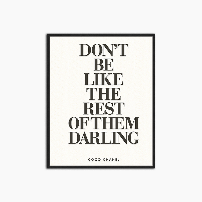 Don't Be Like The Rest - Print Muurdecoratie