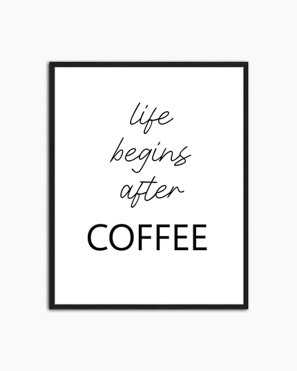 La vie commence après le café - Décoration murale imprimée
